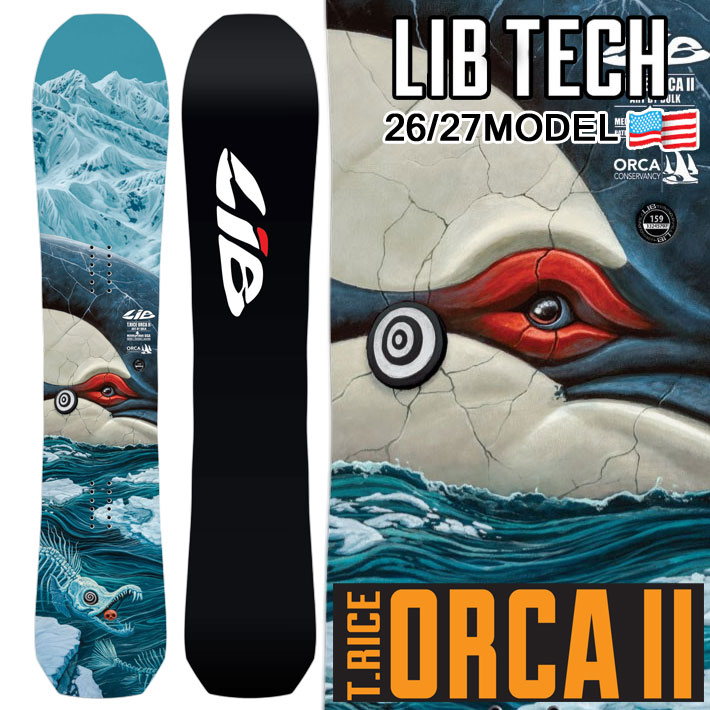 [予約商品] 26-27 LIB TECH リブテック スノーボード T.RICE ORCA II トラビス・ライス オルカ ツー 138cm 144cm 147cm 150cm 153cm 156cm 159cm 162cm TRAVIS RICE 板 2026 2027 日本正規品