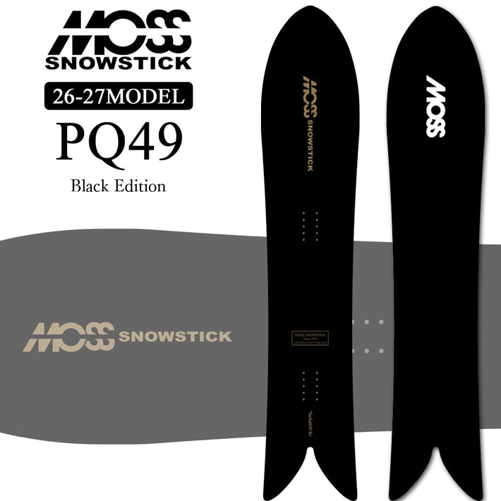 [予約商品] 26-27 モス スノースティック MOSS SNOWSTICK パウダーボード PQ49 Black Edition149cm POWDER スノーボード スノボ 板 2026 2027 日本正規品