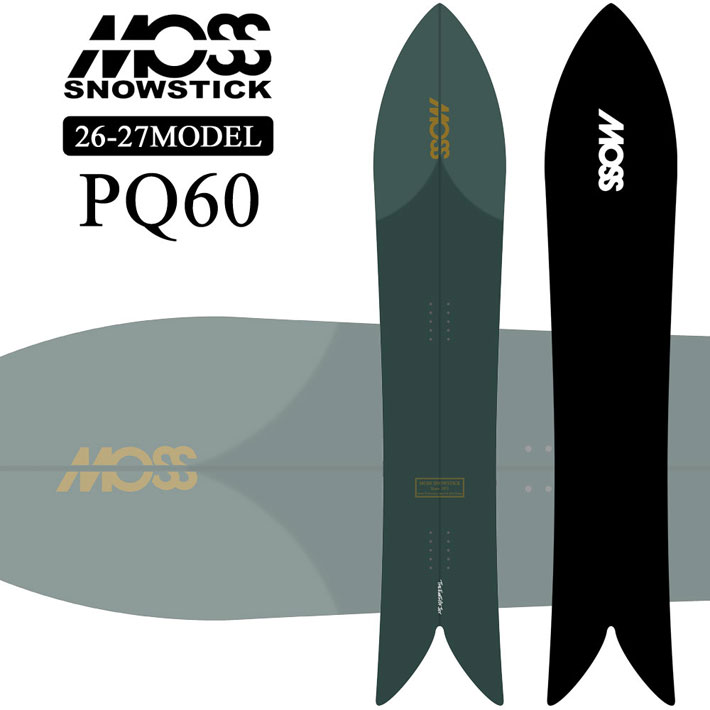 [予約商品] 26-27 MOSS SNOWSTICK パウダーボード PQ60 モス スノースティック 160cm POWDER スノーボード スノボ 板 日本正規品