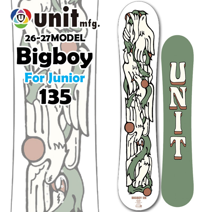 [予約商品] 26-27 ユニット スノーボード Unit Big Boy ビッグボーイ 135cm ジュニア キッズ パウダー スノボ 板 2026 2027 日本正規品