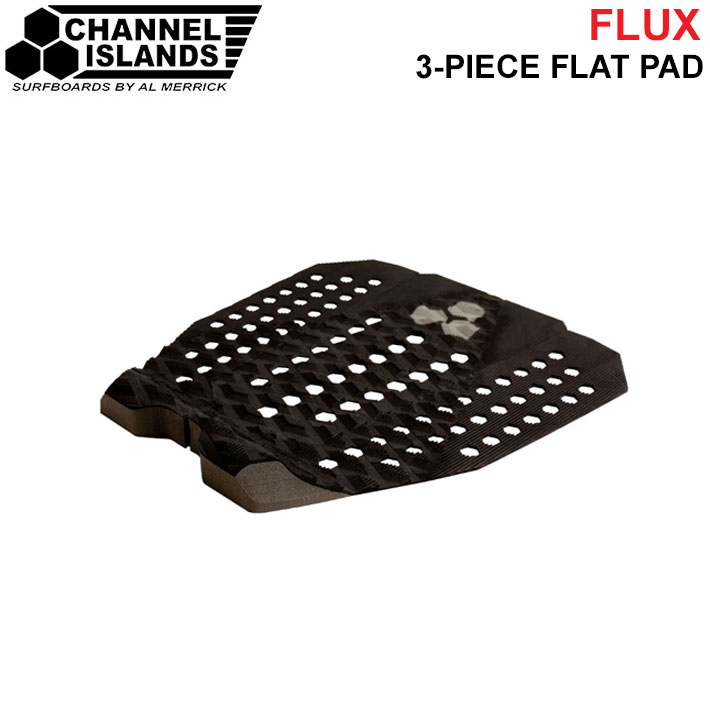 2026 サーフィン デッキパッド チャンネルアイランド アルメリック FLUX フラックス 3ピース FLAT TAIL PAD Channel Islands Al Merrick トラクションパッド デッキパッチ 日本正規品