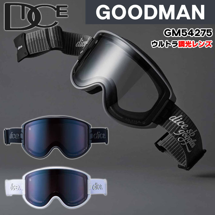 [予約商品] 26-27 DICE GOGGLES ゴーグル ダイス GOODMAN グッドマン GM54275 調光レンズ ジャパンフィット GOGGLES PHOTOCHROMIC 2026 2027 日本正規品