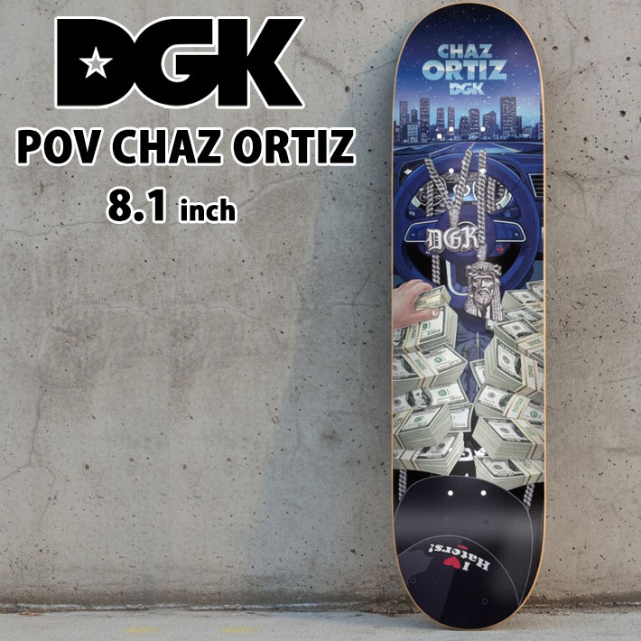 スケート デッキ DGK ディージーケー スケートボード POV CHAZ ORTIZ [D-2] 8.1inch スケボー パーツ SKATE BOARD DECK 
