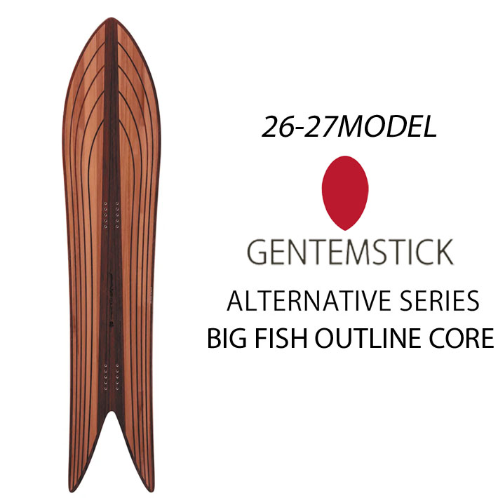 [予約商品] 26-27 GENTEMSTICK ゲンテンスティック BIG FISH OUTLINE CORE 163cm ビッグフィッシュ アウトラインコア スノーボード パウダーボード アクセルキャンバー 板 2026 2027