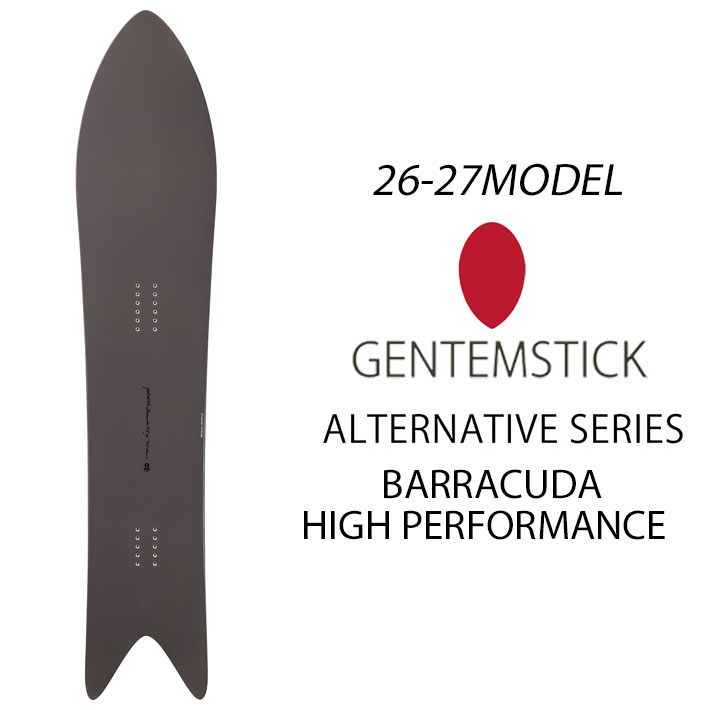 [予約商品] 26-27 GENTEMSTICK ゲンテンスティック バラクーダ ハイパフォーマンス 157.3cm BARRACUDA HIGH PERFORMANCE ゲンテンスティック スノーボード パウダーボード 板 2026 2027