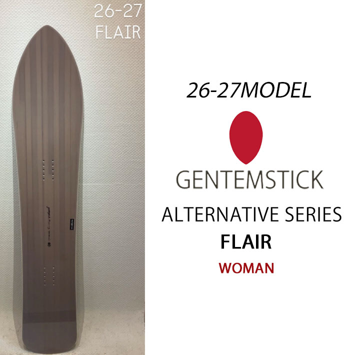 [予約商品] 26-27 GENTEMSTICK ゲンテンスティック FLAIR フレアー 144.6cm レディース スノーボード パウダーボード アクセルキャンバー 板 2026 2027