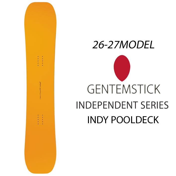 [予約商品] 26-27 GENTEMSTICK ゲンテンスティック INDY POOLDECK 154cm インディ プールデッキ スノーボード パウダーボード ショートキャンバー 板 2026 2027