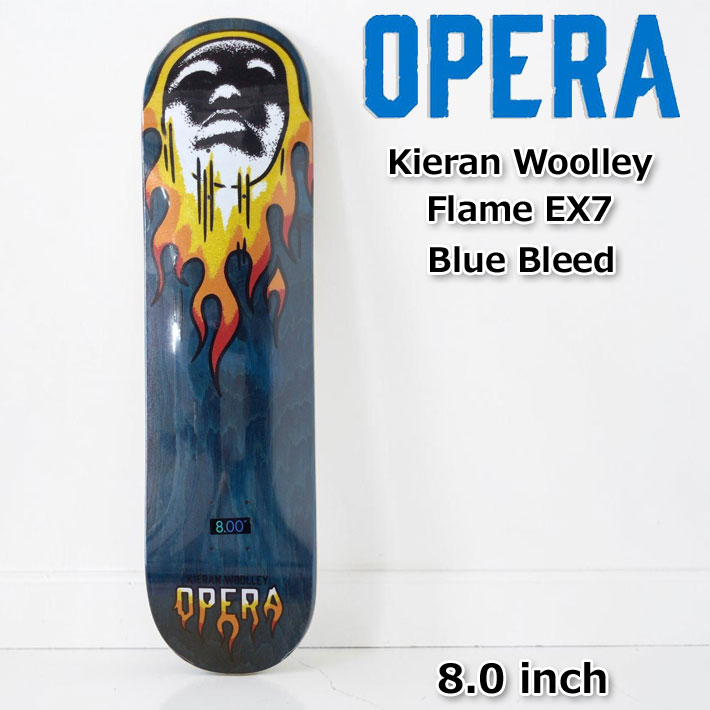 スケート デッキ OPERA オペラ スケートボード [OP-2] 8.0inch Kieran Woolley Flame EX7 Blue Bleed キーラン・ウリー スケボー パーツ SKATE BOARD DECK