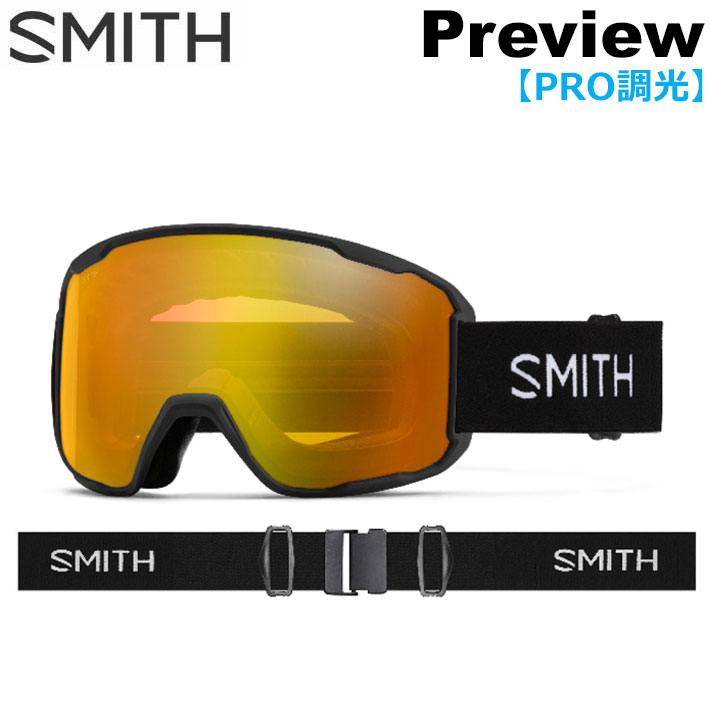 [予約商品] 26-27 SMITH ゴーグル スミス Preview プレビュー Black [Gold] 調光レンズ Pro調光 アジアンフィット スノーボード 2026 2027 日本正規品 [010276551]