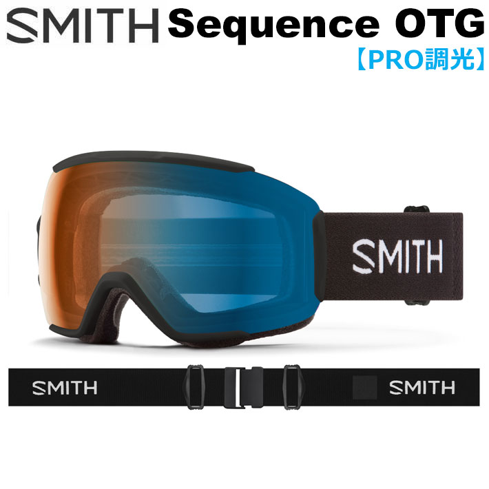 26-27 SMITH ゴーグル スミス Sequence OTG シークエンス Black 調光レンズ Pro調光 アジアンフィット スノーボード 2026 2027 日本正規品 [010275060]