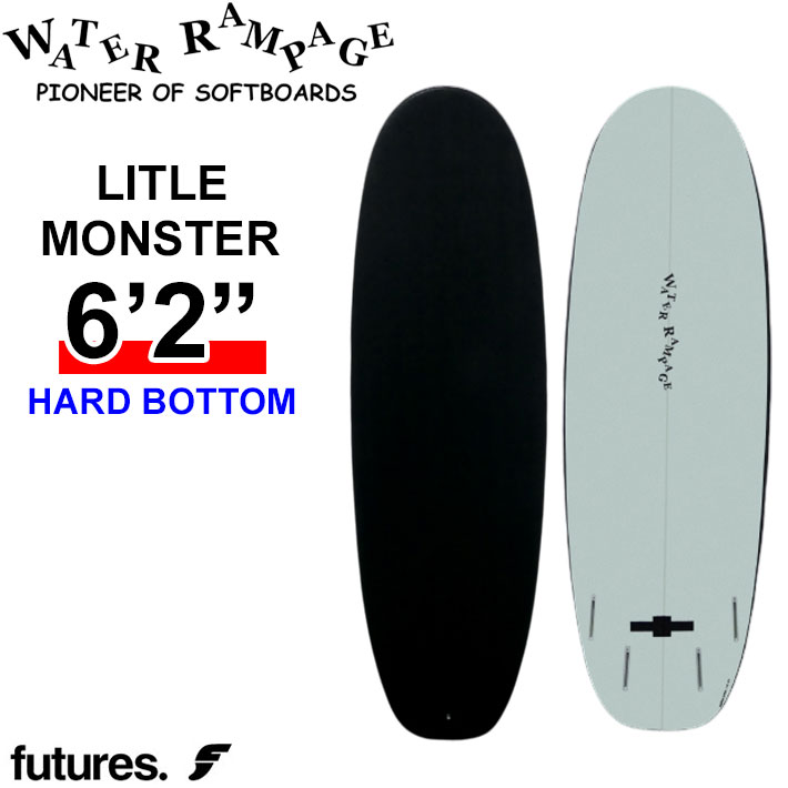 2026 WATER RAMPAGE ソフトボード ウォーターランページ LITTLE MONSTER 6'2 リトルモンスター [Black Future] HARD BOTTOM ショートボード サーフボード 日本正規販売店 [営業所留め送料無料]