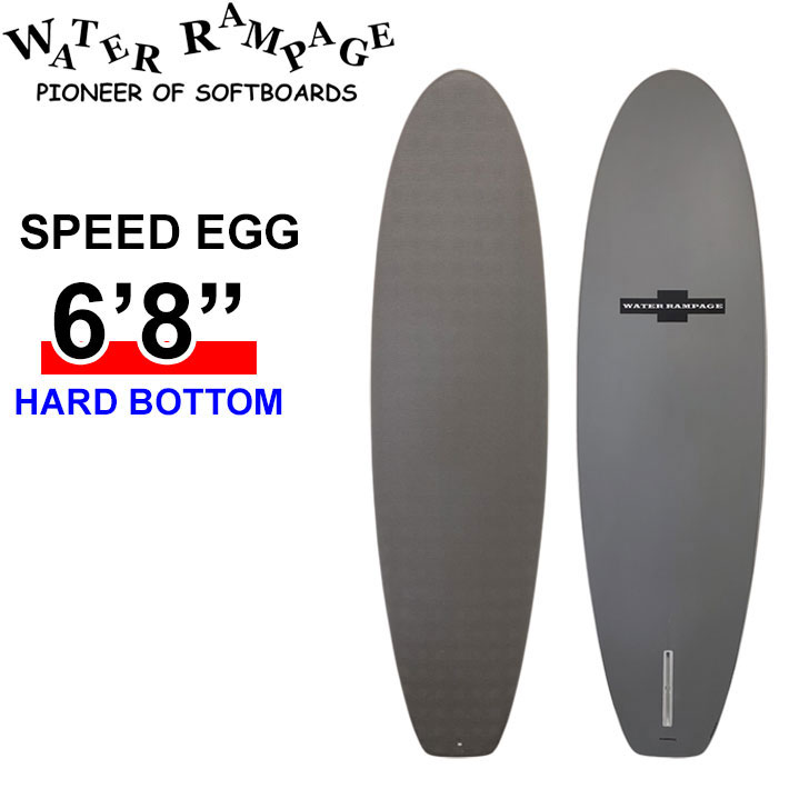 2026 WATER RAMPAGE ソフトボード ウォーターランページ SPEED EGG 6'8 スピードエッグ HARD BOTTOM ミッドレングス サーフボード 日本正規販売店 [営業所留め送料無料]