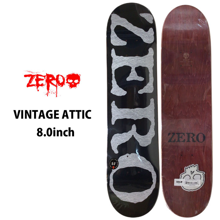 ゼロ スケートボード デッキ VINTAGE ATTIC  [ZE4] 8.0inch ZERO sk8スケボー D6178