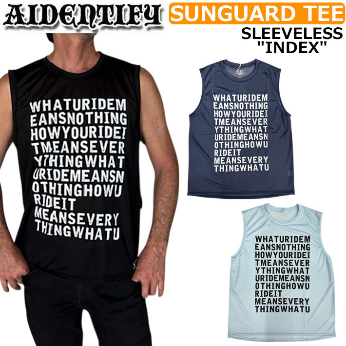[現品限り] ラッシュガード AIDENTIFY アイデンティファイ SUNGUARD TEE サンガード SLEEVELESS INDEX [6] ノースリーブ メッシュ ユニセックス メンズ レディース サーフィン 海水浴 プール フィッシング アウトドア [メール便発送商品]