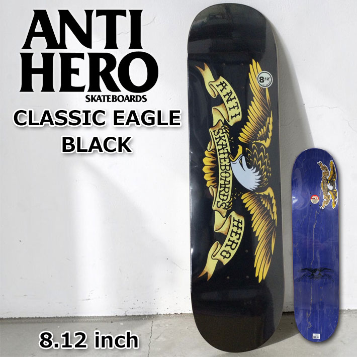 スケート デッキ ANTI HERO アンチヒーロー スケートボード [AN-2E] 8.12inch CLASSIC EAGLE BLACK スケボー パーツ SKATE BOARD DECK
