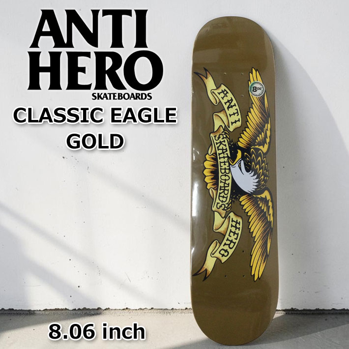 スケート デッキ ANTI HERO アンチヒーロー スケートボード [AN-1] 8.06inch CLASSIC EAGLE GOLD スケボー パーツ SKATE BOARD DECK
