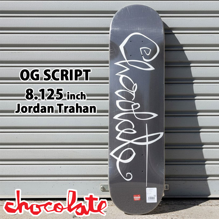チョコレート スケートボード デッキ CHOCOLATE OG SCRIPT 8.125inch [CH1] JORDAN TRAHAN ジョーダン・トラハン スケボー