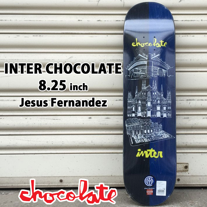 チョコレート スケートボード デッキ CHOCOLATE INTER CHOCOLATE 8.25inch [CH2] JESUS FERNANDEZ ヘスース・フェルナンデス  スケボー