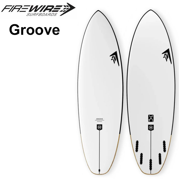 [メーカー在庫] FIREWIRE SURFBOARDS ファイヤーワイヤー サーフボード Groove グルーヴ 5’4～6’4 Rob Machado ロブ・マチャド HELIUM ショートボード 日本正規販売店 [営業所留め送料無料]