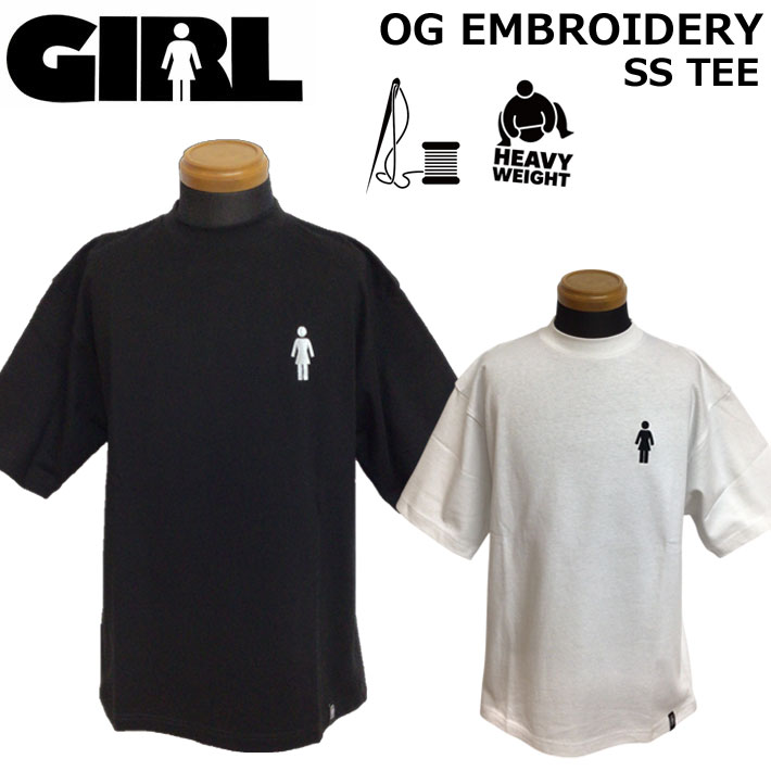 [在庫限り] [メール便発送商品] GIRL ガール Tシャツ OG EMBROIDERY SS Tee [9] 半袖 刺繍入り 日本限定デザイン スケートボード スケボー アパレル アウトドア 日本正規品