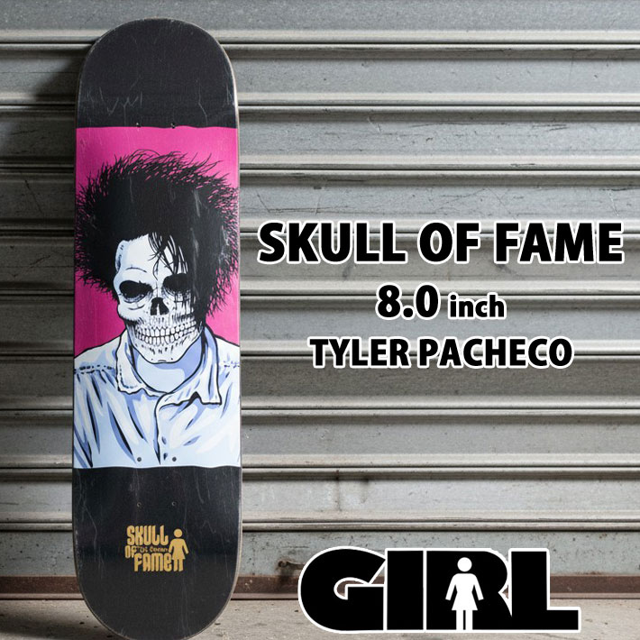 ガール スケートボードデッキ SKULL OF FAME 8.0inch [G14] TYLER PACHECO GIRL SKATEBOARD タイラー・パチェコ スケボー デッキ G5013