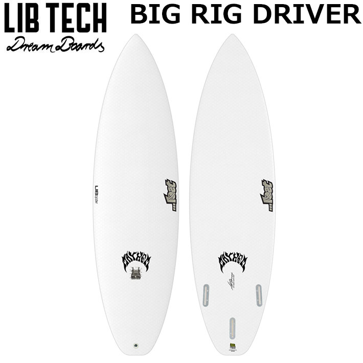 LIBTECH サーフボード リブテック BIG RIG DRIVER  6’4 / 6’6 ビッグ リブ ドライバー LOST ロスト MAYHEM メイヘム サーフィン ショートボード [営業所止め送料無料]