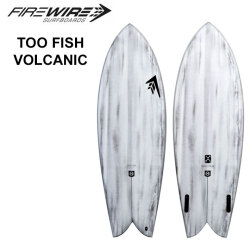 FIREWIRE SURFBOARDS ファイヤーワイヤー サーフボード TOO FISH トゥー フィッシュ VOLCANIC Rob Machado  ロブ・マチャド 日本正規販売店 [営業所留め送料無料]