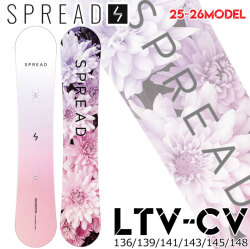25-26 SPREAD スノーボード LTV／CV エルティーブイ シーブイ SNOWBOARD スプレッド 136cm 139cm 141cm 143cm 145cm 148cm  尾川慎二 プロデュース レディースモデル グラトリ 板 2025 2026 日本正規品