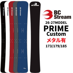 [受注生産受付] 26-27 ビーシーストリーム BC Stream SNOWBOARDS スノーボード PRIME CUSTOM プライム カスタム 173cm 179cm 185cm チターナル メタル有 ディレクショナル アルペンボード スノーボード スノボ 板 2026 2027
