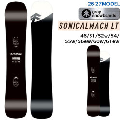 [予約商品] 26-27 GRAY SONICALMACH LT ソニカルマッハ ライト 146cm 151cm 152wcm 154cm 155wcm 156ewcm 160wcm 161ewcm グラトリ カービング グレイ スノーボード マッハ 2026 2027 日本正規品