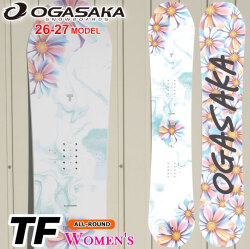 [予約商品] 26-27 OGASAKA スノーボード オガサカ TF ティーエフ The Free レディース 146cm 148cm フリースタイル オールラウンド グラトリ スノボ 板 2026 2027 日本正規品