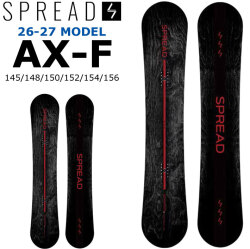 [予約商品] 26-27 スプレッド スノーボード SPREAD AX-F SNOWBOARD エーエックスエフ 145cm 148cm 150cm 152cm 154cm 156cm  尾川慎二 プロデュース グラトリ キャンバー 2026 2027
