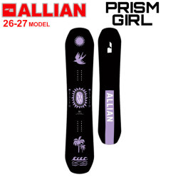 [予約商品] 26-27 ALLIAN スノーボード アライアン PRISM GIRL プリズム ガール 144cm 147cm レディース フリースタイル オールラウンド スノボ 板 2026 2027 日本正規品