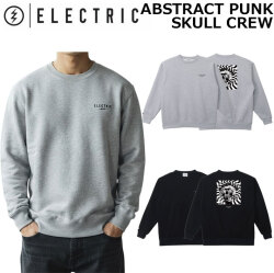 26-27 ELECTRIC エレクトリック トレーナー ABSTRACT PUNK SKULL CREW スウェット クルーネック スノーボード スケートボード ストリート ジム アウトドア 日本正規品