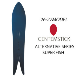 [予約商品] 26-27 GENTEMSTICK ゲンテンスティック SUPER FISH 176cm スーパーフィッシュ スノーボード パウダーボード アクセルキャンバー 板 2026 2027
