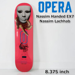 スケート デッキ OPERA オペラ スケートボード [OP-1] 8.375inch Nassim Handed EX7 Pink ナシーム・ラックハブ Nassim Lachhab スケボー パーツ SKATE BOARD DECK