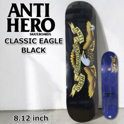 スケート デッキ ANTI HERO アンチヒーロー スケートボード [AN-2E] 8.12inch CLASSIC EAGLE BLACK スケボー パーツ SKATE BOARD DECK