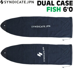 SYNDICATE JPN シンジケート DUAL CASE FISH 6’0 フィッシュボード用 デュアルケース サーフボードケース ソフトケース ボードケース