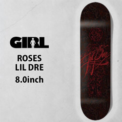 ガール スケートボード デッキ GIRL ROSES 8.0inch [G2] LIL DRE リル・ドレ スケボー