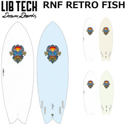 LIBTECH サーフボード リブテック RNF RETRO FISH 5’5 / 5’7 / 5’9 ラウンドノーズフィッシュ レトロ サーフィン ショートボード [営業所止め送料無料]
