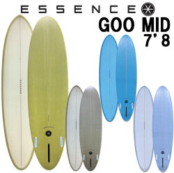 2025 ESSENCE BOARDS エッセンス サーフボード GOO MID グードミッド 7’8 サーフィン サーフボード 3FIN 海 ファンボード [営業所留め送料無料]