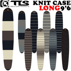 2026 TOOLS ツールス ニットケース KNIT CASE [9.6] LONG ソフトケースサーフボード ロングボード マリンスポーツ サーフィン 海 トゥールス TLS