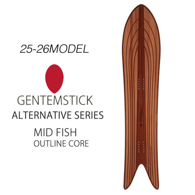 予約商品] 25-26 GENTEMSTICK ゲンテンスティック MID FISH OUTLINE 