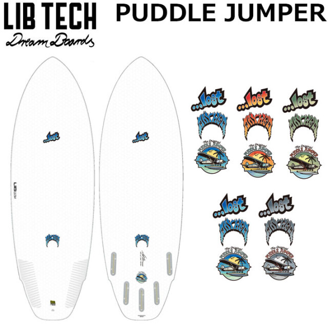 LIBTECH サーフボード リブテック PUDDLE JUMPER 5'1 / 5'3 / 5'5 / 5