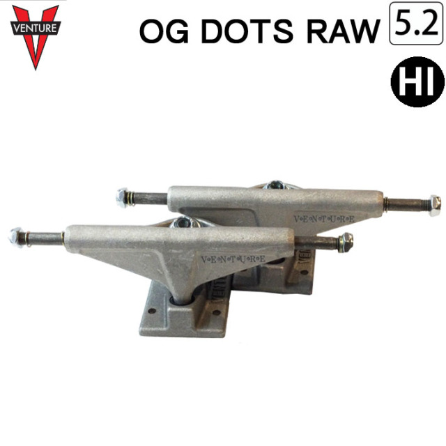 スケボー トラック ベンチャー VENTURE TRUCK OG DOTS RAW 5.2 HIGH 