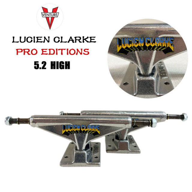 [在庫限り] ベンチャー スケートボードトラック LUCIEN PRO 5.2 HIGH [38] LUCIAN CLARKE VENTURE  TRUCK