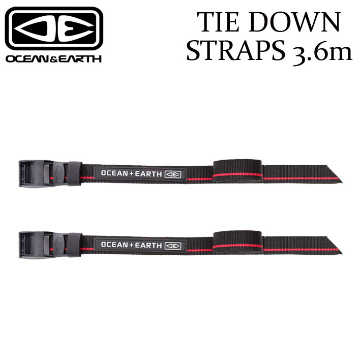 OCEAN&EARTH オーシャンアンドアース TIE DOWN STRAPS 3.6m タイダウンストラップ 車用 サーフボードストラップ サーフィン