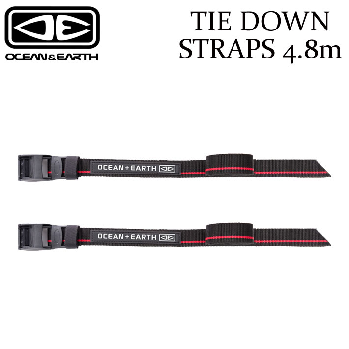OCEAN&EARTH オーシャンアンドアース TIE DOWN STRAPS 4.8m タイダウンストラップ 車用 サーフボードストラップ サーフィン