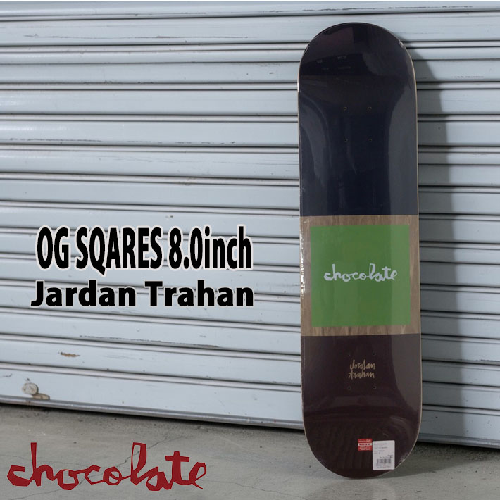 チョコレート スケートボード デッキ CHOCOLATE OG SQUARE 8.0inch [CH12] JORDAN TRAHAN ジョーダン・トラハン スケボー 