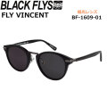 BLACK FLYS サングラス [BF-1609-01] ブラックフライ FLY VINCENT フライ ビンセント POLARIZED LENS 偏光レンズ 偏光 ジャパンフィット